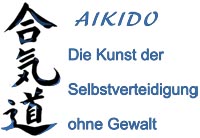 Aikido - Die Kunst der Selbstverteidigung ohne Gewalt